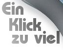 © Ein Klick zu viel, Bernd Klein